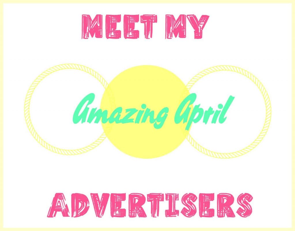 Meet My Amazing April Advertisers